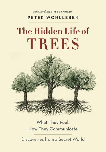 The hidden life trees - of, what