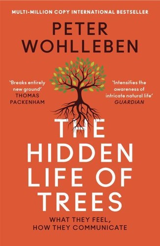 Wohllben the hidden life - the,